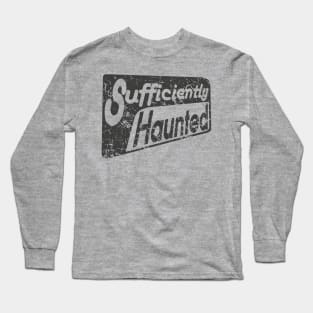 Sufficiently Haunted (Dark) Long Sleeve T-Shirt